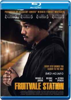 Fruitvale Station 2013 m720p BluRay x264-BiRD Fruitvale Station 2013 m720p BluRay x264-BiRD