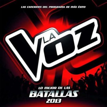 VA - La Voz (Lo Mejor Se Las Batallas) 2013 VA - La Voz (Lo Mejor Se Las Batallas) 2013
