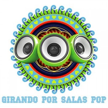 VA - Girando Por Salas Pop (2013) VA - Girando Por Salas Pop (2013)