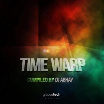 VA - Time Warp-Compiled By DJ Abhay VA - Time Warp-Compiled By DJ Abhay