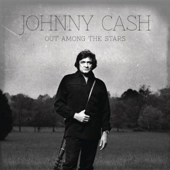 Johnny Cash - Out Among the Stars (2014) Johnny Cash - Out Among the Stars (2014)
