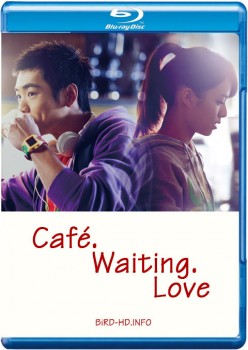 Café. Waiting. Love 2014 m720p BluRay x264-BiRD Café. Waiting. Love 2014 m720p BluRay x264-BiRD